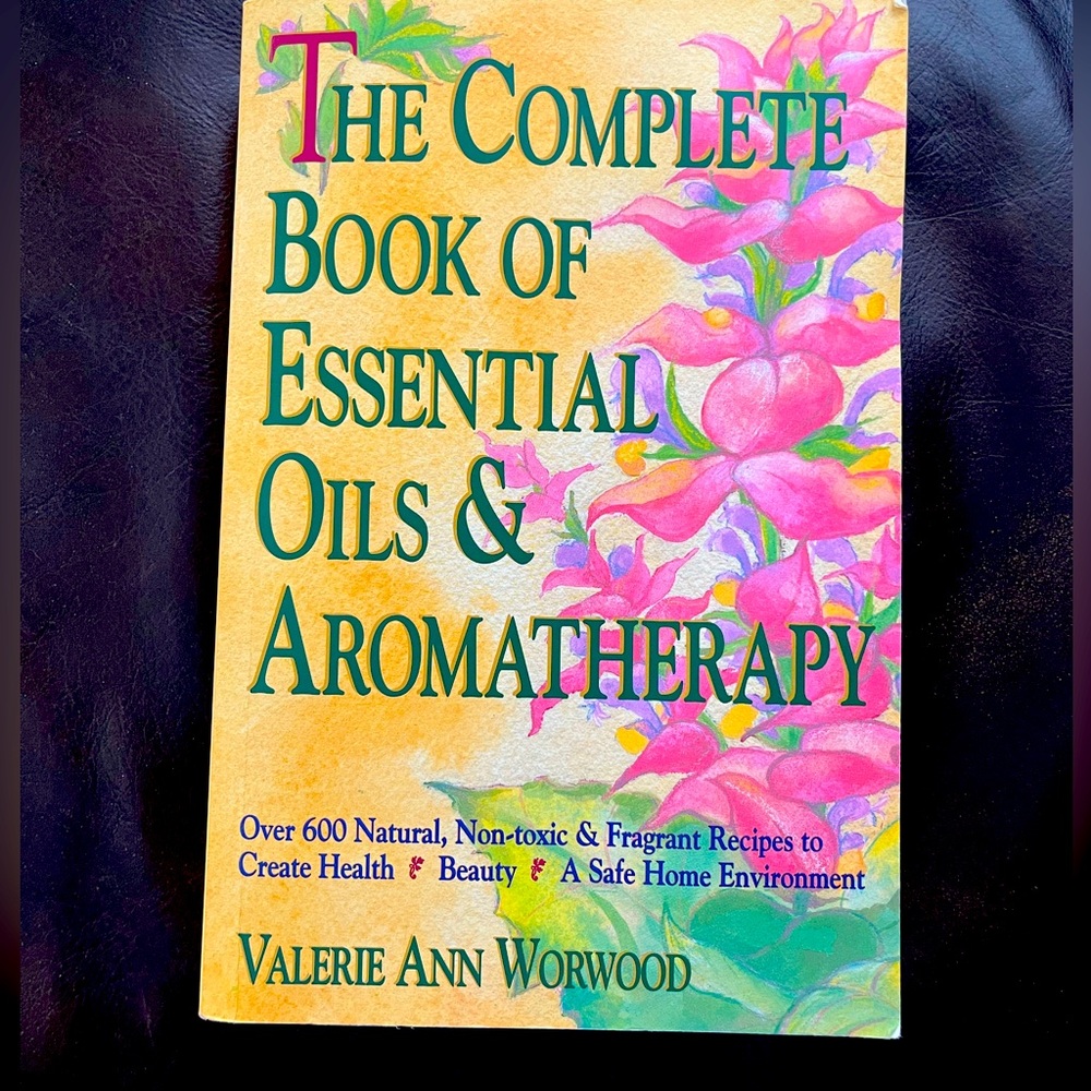 The complete book of essential oils & aromatherapy by Valerie Ann Worwood